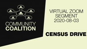 Census Drive - COMMUNITY COALITION - Virtual Zoom Segment