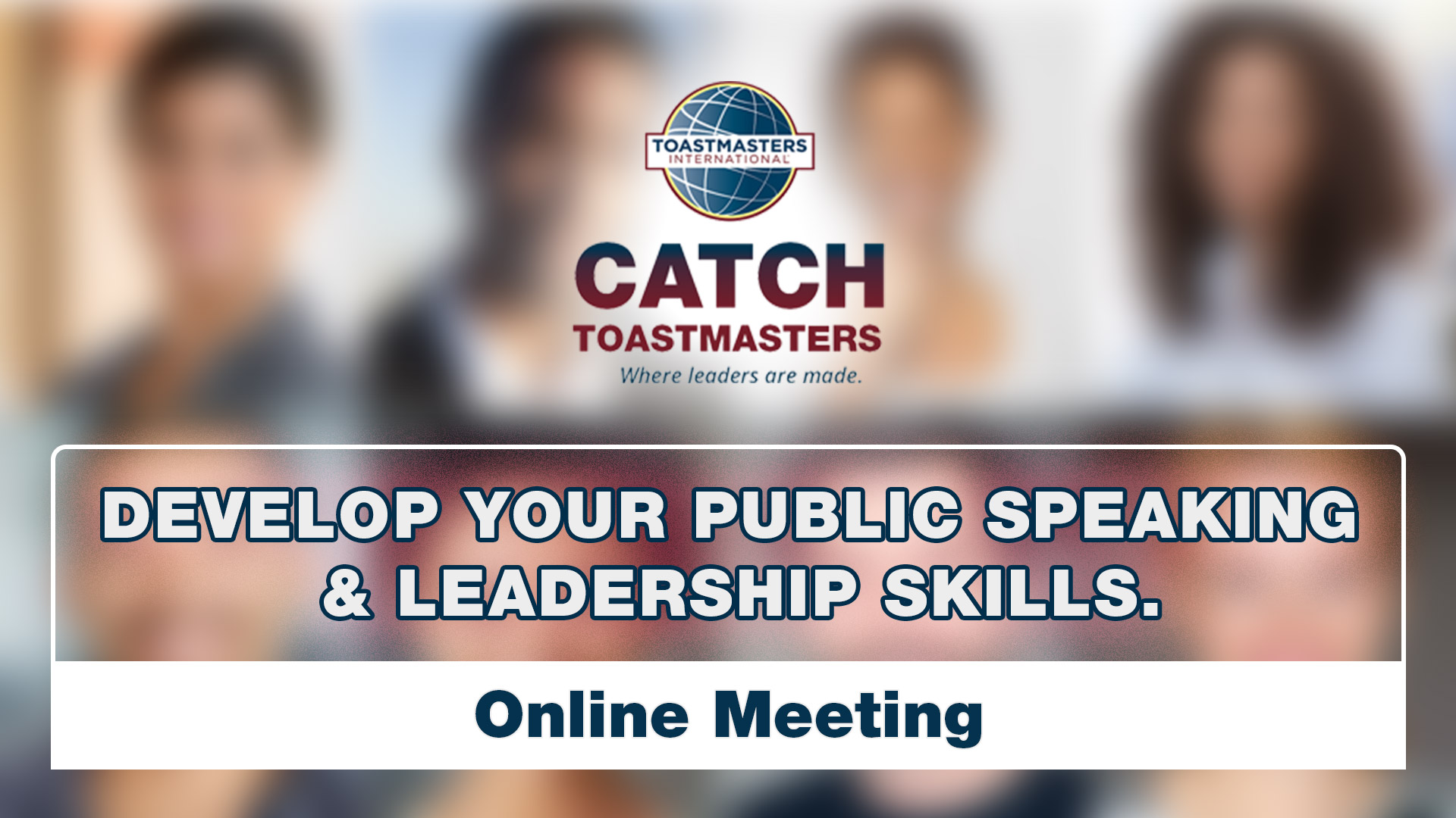 CATCH TOASTMASTER - Virtual Online Meeting - Develop Communication and Leadership Skills