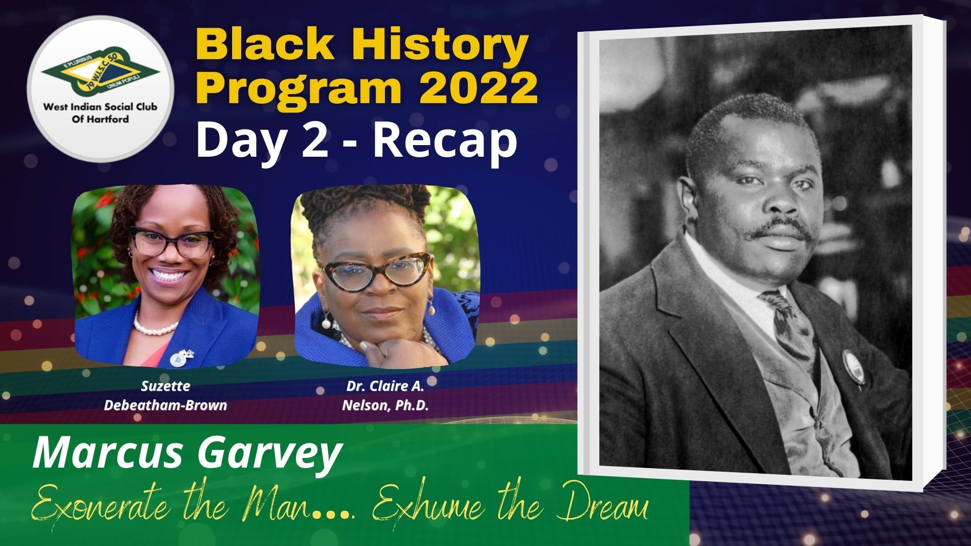DAY 2 WISCOH - BLACK HISTORY PROGRAM - 2022 - Garveyism - Garvey's Future: Exonerating the man, Exhuming the Dream