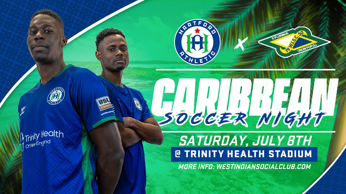 2023 Caribbean Soccer Night - Hartford Athletic - West Indian Social Club of Hartford - Trinity Stadium - July 8th, 2023