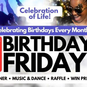 WISCOH Community Birthday Friday - Celebration of Life - Celebrating Birthdays Every Month - Dinner - Music & Dance - Raffle - Win Prizes - ZodiMIX: Mixing Zodiacs Monthly
