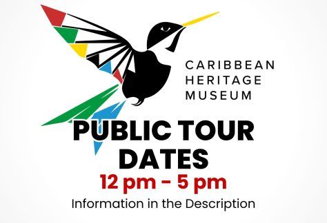 Caribbean Heritage Museum - Upcoming Dates - Public Tours