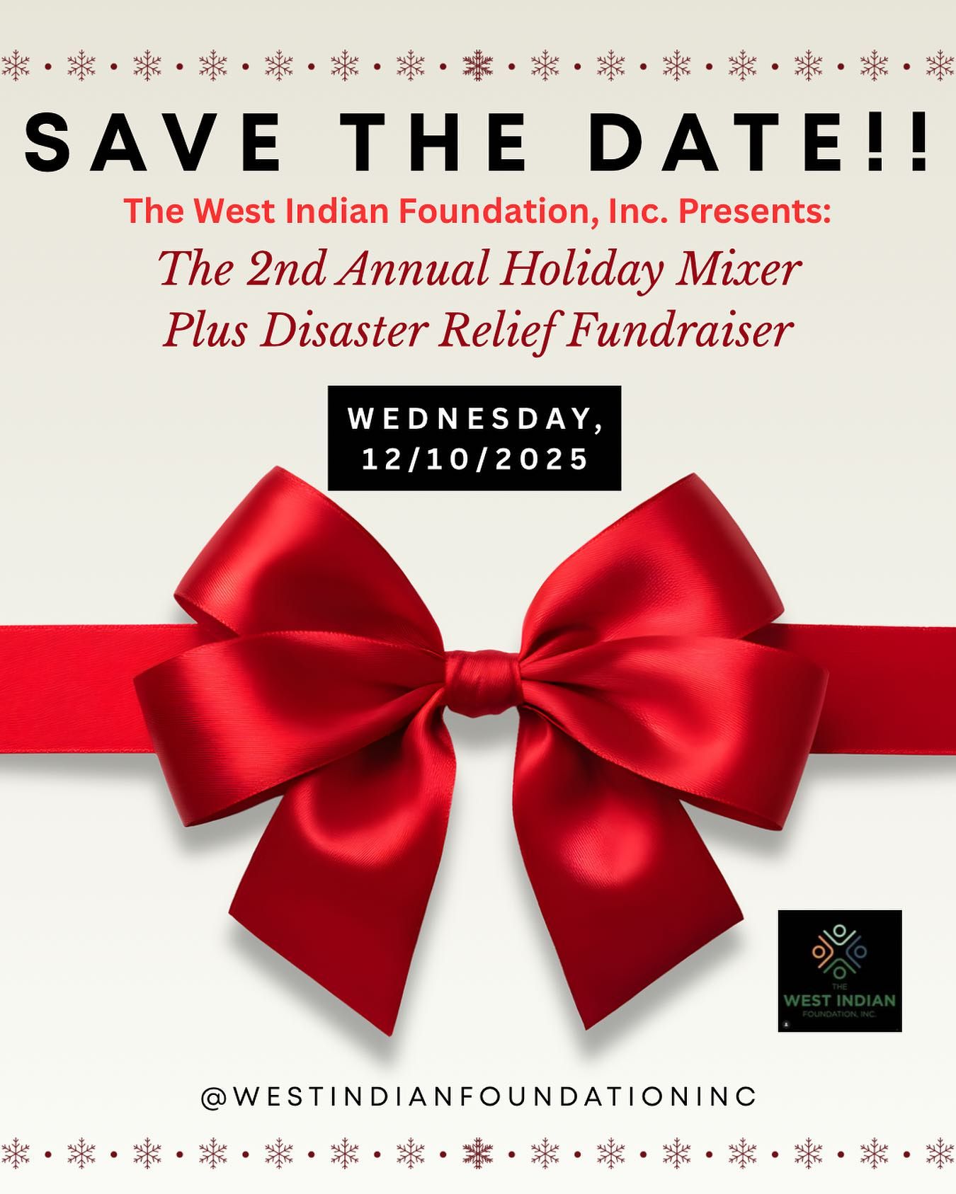 EXTERNAL EVENT -SAVE THE DATE - WEST INDIAN FOUNDATION - 2nd Annual Holiday Mixer!! This year’s mixer will be a fundraiser, with all contributions going towards Hurricane Melissa disaster relief