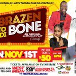 Braizen to di Bone - Original Jamaican Play (Comedy) 2026