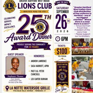 EXTERNAL -Greater Hartford West Indian Lions Club - 25th Anniversary Award Dinner