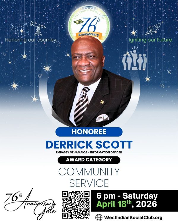 Please join us in honoring Derrick A. Scott, Embassy of Jamaica - Information Officer, one of our distinguished 2026 76th Anniversary Community Service Honorees. Celebrate with us on Saturday, April 18, 2026, at 6:00 PM during our 76th Anniversary Celebration. For tickets and additional ways to support, please visit: https://www.westindiansocialclub.org/gala #WISCOH76 #Hartford #HartfordCT #AnniversaryCelebration #ignitingourfuture Kindly see the attached images for brief biographical summaries of our honored guest. - The West Indian Social Club of Hartford, Inc. 76th Anniversary Gala